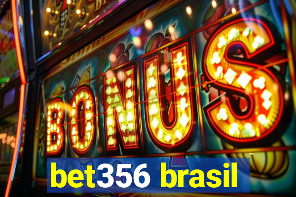bet356 brasil